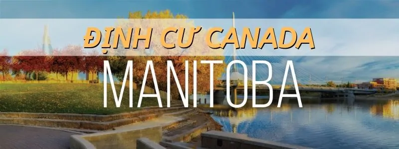 NẾU BẠN GIỎI, HÃY ĐẾN MANITOBA LÀM VIỆC