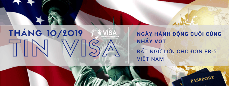 Ngày nộp đơn cuối cùng nhảy vọt trên bản tin visa mới nhất – Bất ngờ lớn cho đơn EB-5 Việt Nam