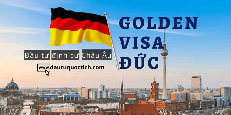 dau-tu-dinh-cu-golden-visa-Duc