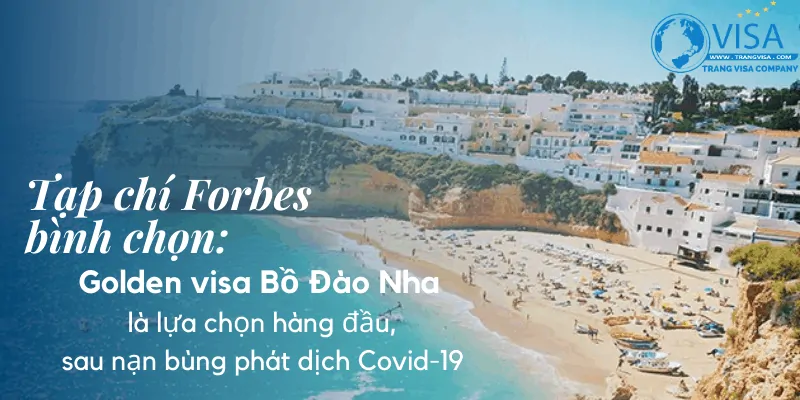 GOLDEN VISA BỒ ĐÀO NHA LÀ LỰA CHỌN HÀNG ĐẦU SAU COVID19?