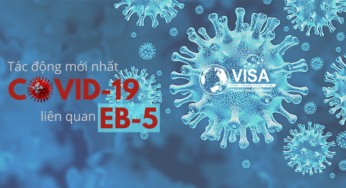 Hỏi đáp về EB-5 liên quan các tác động mới nhất của dịch Covid-19