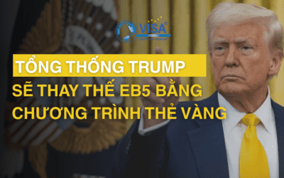 Tổng thống Trump sẽ thay thế EB5 bằng chương trình thẻ Vàng